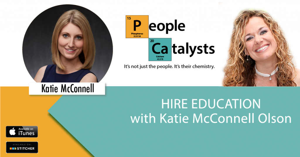 HIRE EDUCATION with Katie McConnell Olson - The People Catalysts