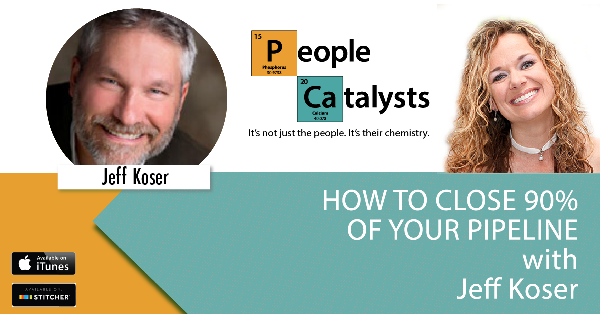 How to Close 90% of your Pipeline with Jeff Koser