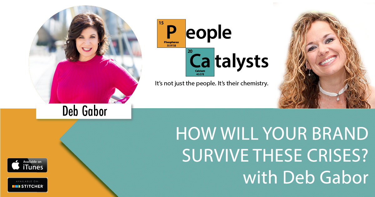 How Will Your Brand Survive These Crises? with Deb Gabor