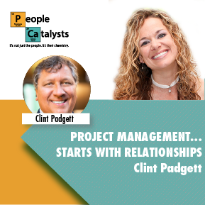 Project Management...Starts With Relationships with Clint Padgett