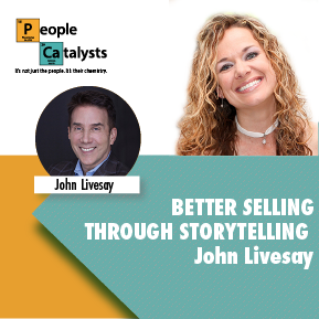 Better Selling Through Storytelling with John Livesay
