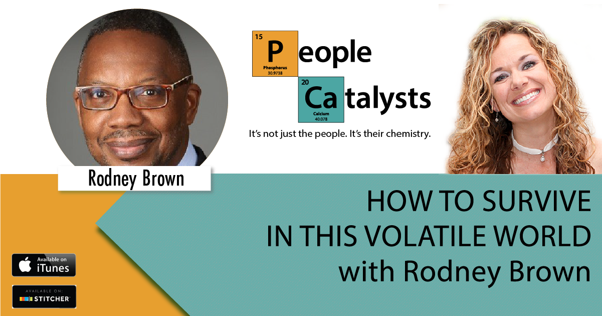 How To Surive In This Volatile World - Rodney Brown