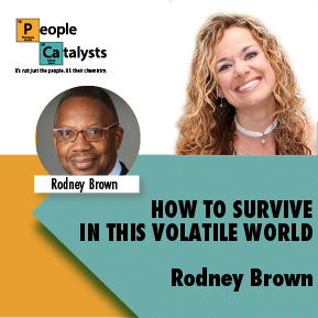 How To Surive In This Volatile World - Rodney Brown