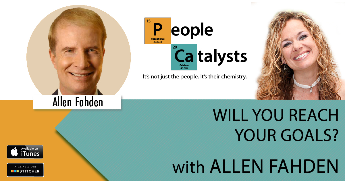 Will You Reach Your Goals? with Allen Fahden