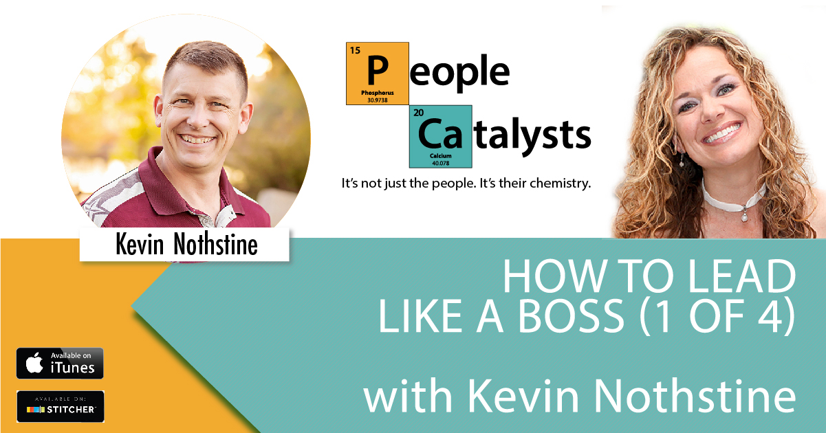 How To Lead Like a Boss (1 of 4) with Kevin Nothstine