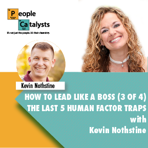 Image of Karla Nelson. Image of Kevin Nothstine. Title: How To Lead Like A Boss (3 of 4) The last 5 Human Factor Traps