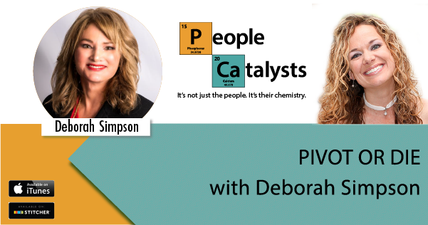 Graphic with photos of Deborah Simpson and Karla Nelson. Title: PIVOT OR DIE